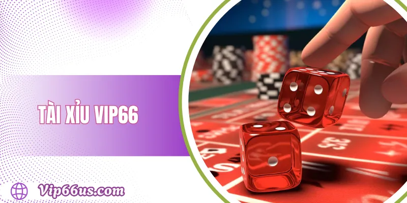 Tài xỉu VIP66