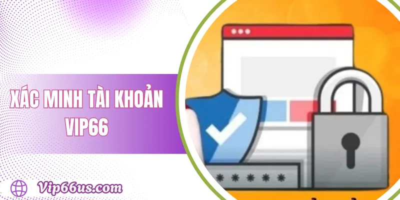 Xác minh tài khoản vip66