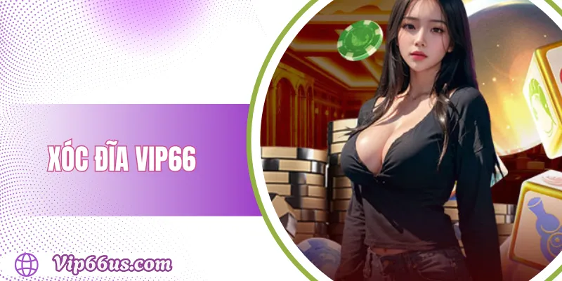 Xóc Đĩa Vip66
